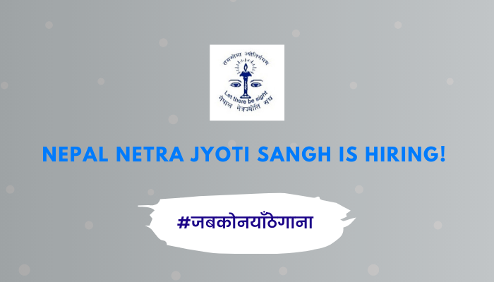 Nepal Netra Jyoti Sangh job vacancy for Various Position