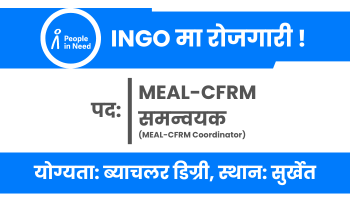 MEAL-CFRM Coordinator Job Vacancy at People in Need (PIN) in Surkhet