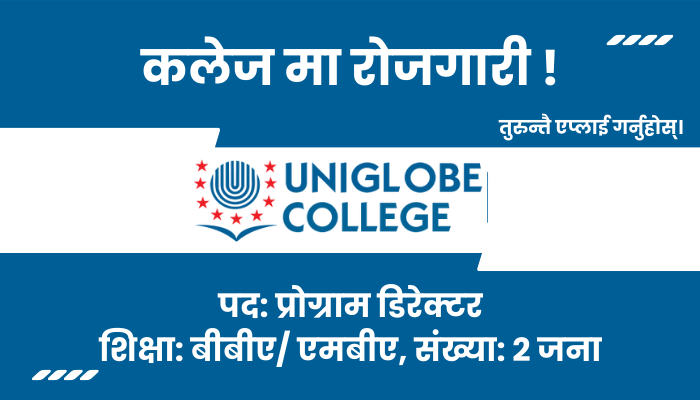 Program Director Jobs at Uniglobe College in New Baneshwor, Kathmandu