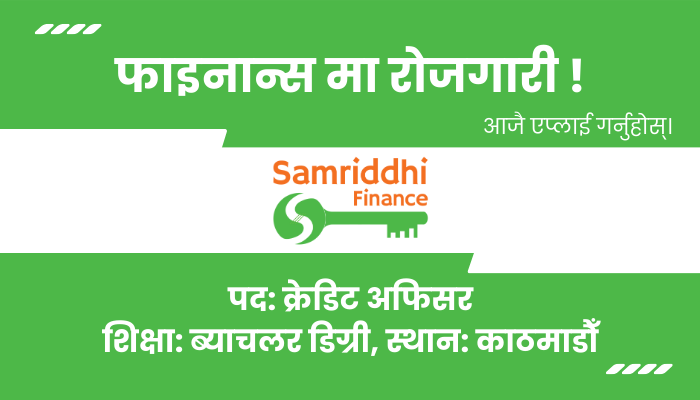 Credit Officer Vacancy in Kathmandu at  Samriddhi Finance Company Limited (SFCL)