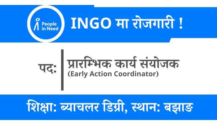 Join Our Team: Early Action Coordinator Position at People in Need in Bajhang