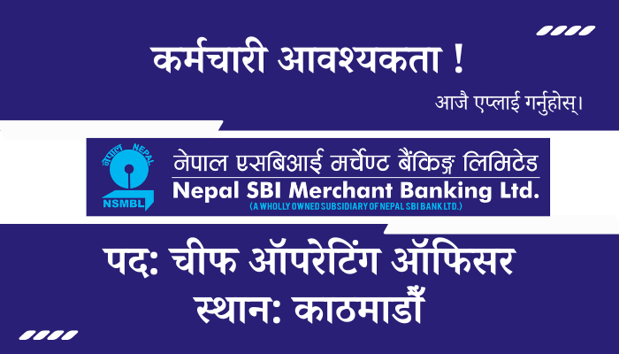 Exciting Chief Operating Officer (COO) Opportunity at Nepal SBI Merchant Banking Ltd.