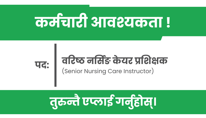 Senior Nursing Care Instructor Vacancy at Skill Education and Work Academy Nepal in Kathmandu