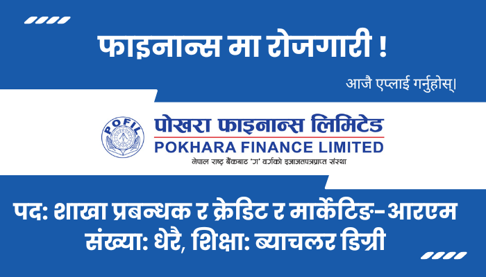 Branch Manager and Credit & Marketing-RM Job Vacancy at Pokhara Finance Ltd in Kohalpur & Nepalgunj Branch