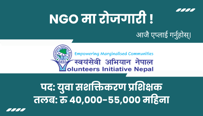 Youth Empowerment Trainer Job at Volunteers Initiative Nepal in Okhaldhunga