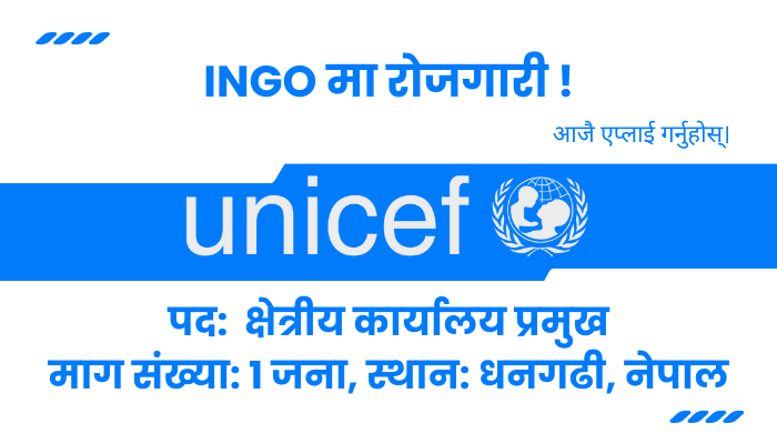 Chief Field Office Job Opening at UNICEF Nepal