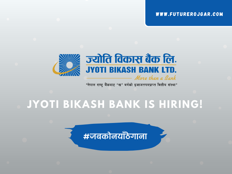 Jyoti Bikash Bank is hiring for four positions.
